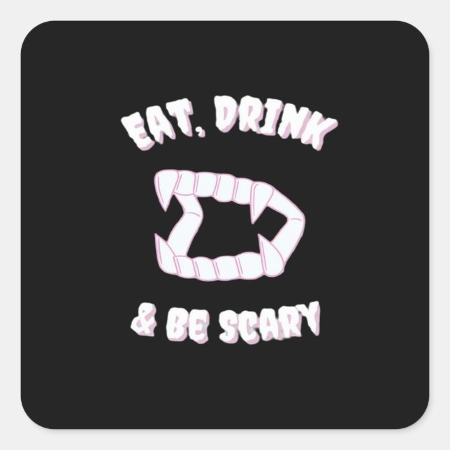 Sticker Carré Eat Drink Be Scary Vampire Minimalist Style (Devant)
