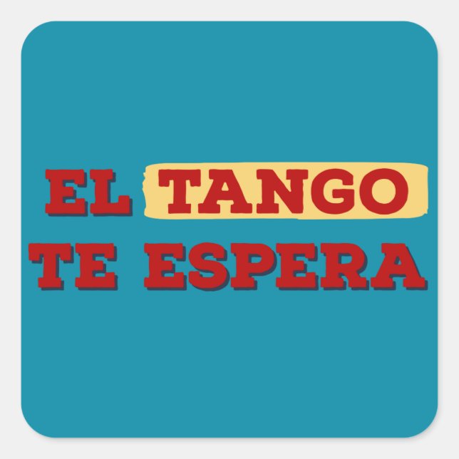 Sticker Carré El Tango Te Espera - Tango vous attend (Devant)