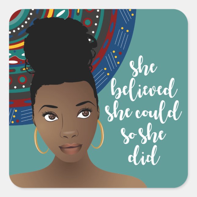 Sticker Carré Elle Croyait Qu'Elle Pouvait, Donc Elle L'A Fait,  (Devant)