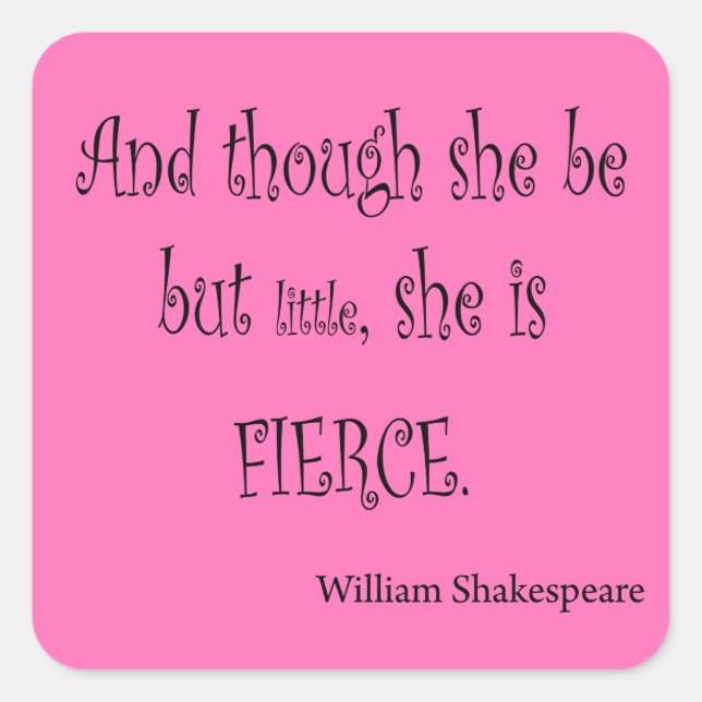 Sticker Carré Elle n'est que petite elle est Fierce Shakespeare  (Devant)