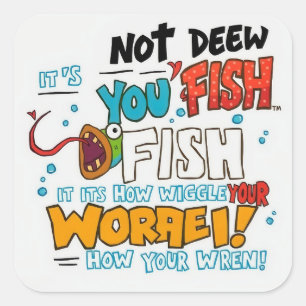 Sticker Carré Embrassez votre quirkiness : C'est votre poisson!