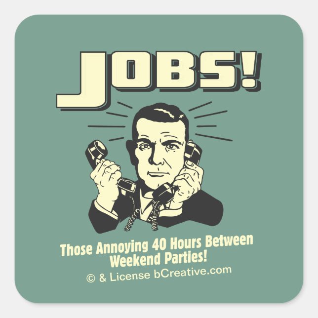 Sticker Carré Emplois : Heures Entre Les Fêtes De Fin De Semaine (Devant)