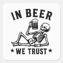 En bière, nous avons confiance squelette rafraîchi