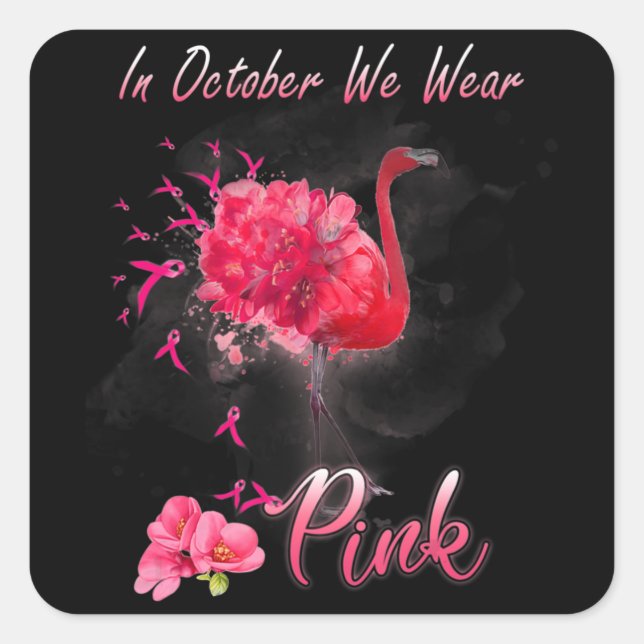 Sticker Carré En Octobre Nous Portons Le Flamant rose Rose Cance (Devant)