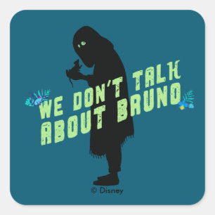 Sticker Carré Encanto   "We Don't Talk About Bruno"