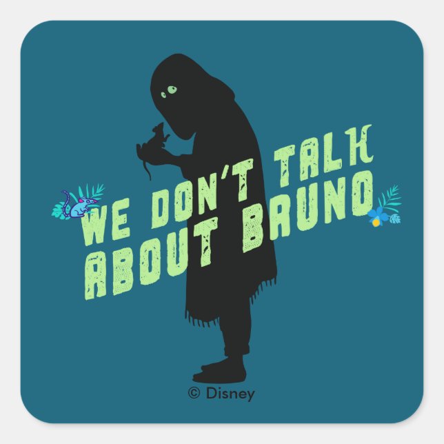 Sticker Carré Encanto | "We Don't Talk About Bruno" (Devant)