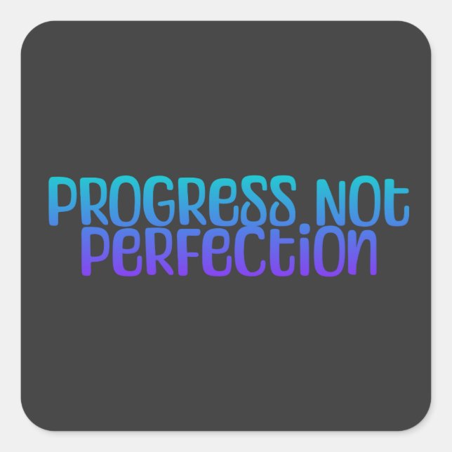 Sticker Carré Encourager la progression du texte pas la perfecti (Devant)