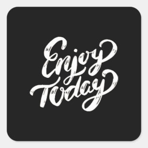 Sticker Carré Enjoy Today - Enjoy Every Moment - Enjoy Life - En
