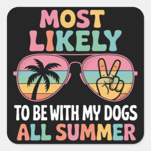 Sticker Carré Enseignant le Plus Susceptible de Passer l'Été ave