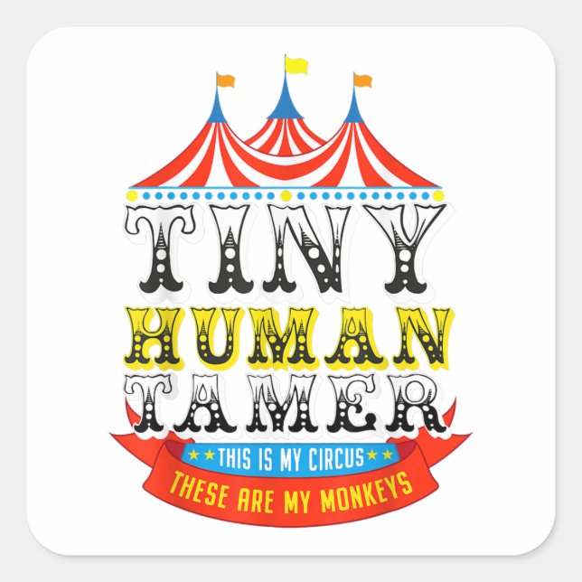 Sticker Carré Enseignant Tiny Human Tamer This My Circus My Monk (Devant)