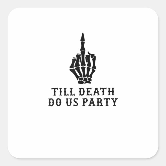 Sticker Carré Épouse ou meurs, jusqu'à ce que la mort nous sépar (Devant)