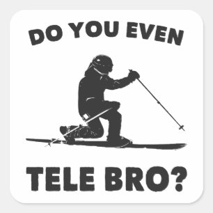 Sticker Carré Est-Ce Que Vous Êtes Même Tele Bro ?
