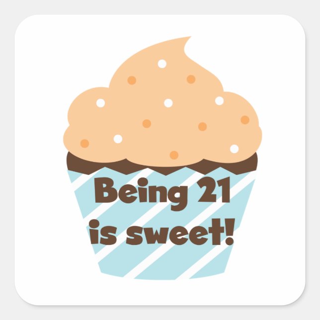 Sticker Carré Etre 21 est doux t-shirts et cadeaux d'anniversair (Devant)