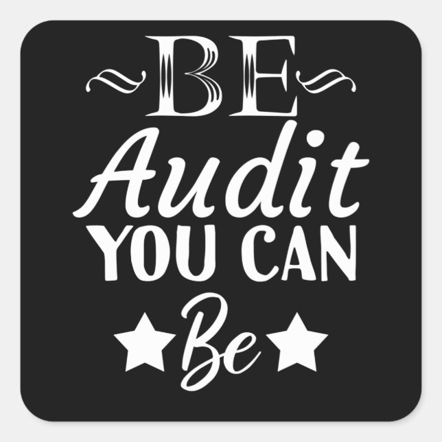 Sticker Carré Être Audit Vous Pouvez Être Drôle Comptable CPA (Devant)