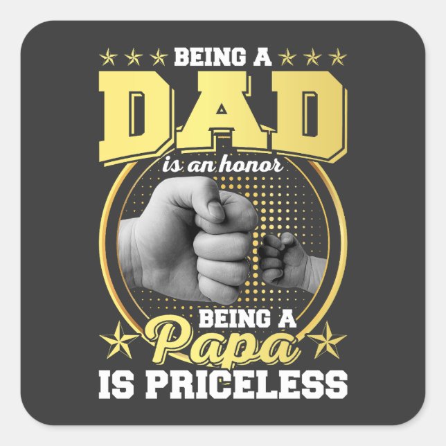 Sticker Carré Être papa est un honneur Être papa est inestimable (Devant)