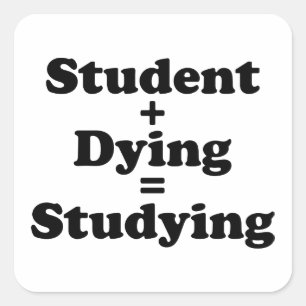 Sticker Carré Étudiant Plus Mort Égal Étudier