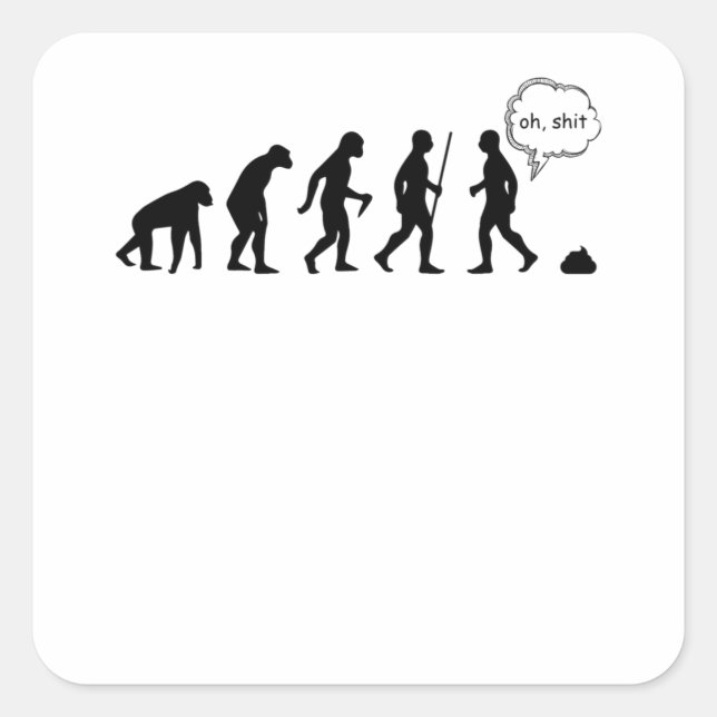 Sticker Carré Evolution Stop Following Me Funny Saying (Devant)