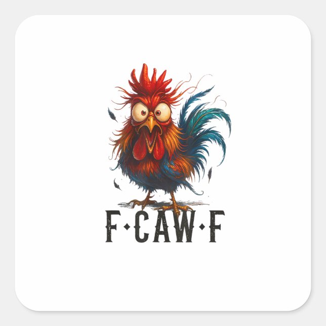 Sticker Carré F-Caw-F Chicken Rooster Funny Meme (Devant)