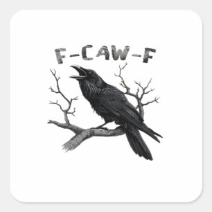 Sticker Carré F-Caw-F Corbeau drôle Pun gothique Corbeau Humour 