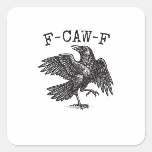Sticker Carré F-Caw-F Corbeau Jeu de mots Oiseau Drôle Criant Gr