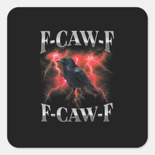Sticker Carré F-Caw-F Corbeau Oiseau Corbeau Gothique Mème