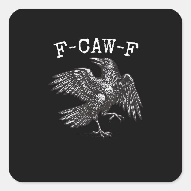 Sticker Carré F-Caw-F Crow Pun Funny Bird Cawing Grunge (Devant)