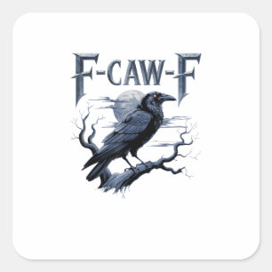 Sticker Carré F-Caw-F Drôle de corbeau gothique oiseau Halloween