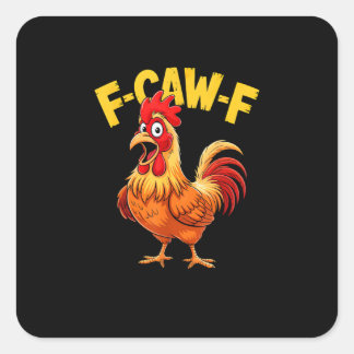 Sticker Carré F Caw F Funny Quote Rooster Meme Lover Design