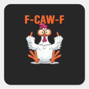 Sticker Carré F Caw F Humour de poulet Citation Style Vintage