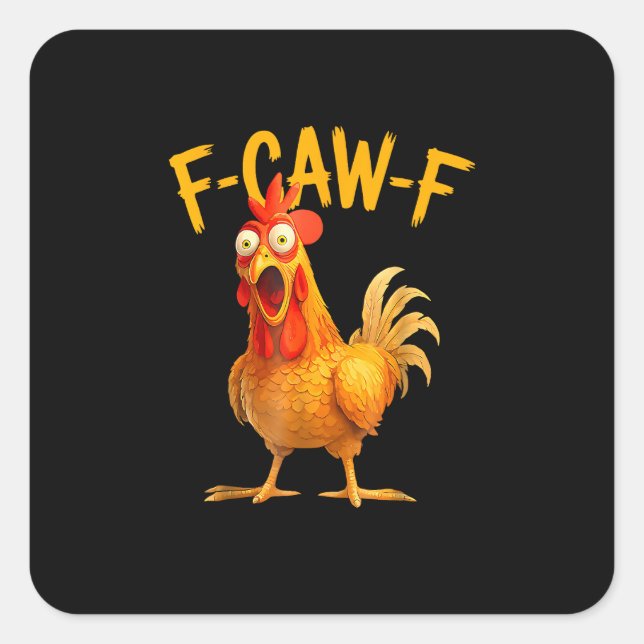 Sticker Carré F-Caw-F Pun Funny Chicken Rooster Cawing Grunge (Devant)