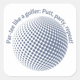 Sticker Carré Fais la fête comme un golfeur