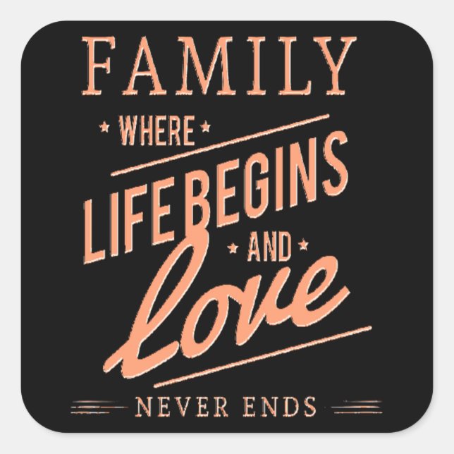 Sticker Carré FAMILLE Où La Vie Commence Et L'Amour Ne Se Termin (Devant)
