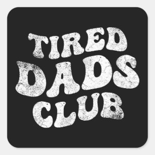 Sticker Carré Fatigué Dads Club Funny