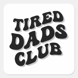 Sticker Carré Fatigué Dads Club Funny
