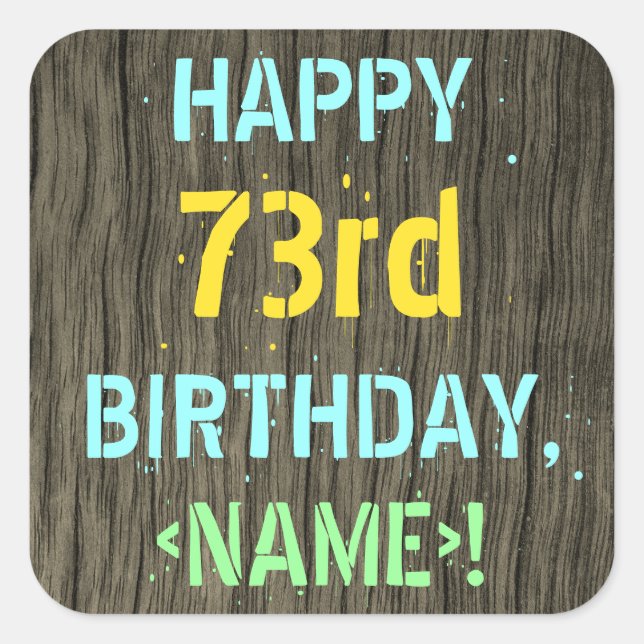 Sticker Carré Faux Wood, Peint Texte Look, 73ème anniversaire +  (Devant)