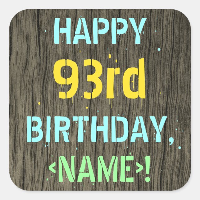 Sticker Carré Faux Wood, Peint Texte Look, 93ème anniversaire +  (Devant)