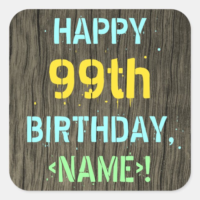 Sticker Carré Faux Wood, Peint Texte Look, 99e anniversaire + No (Devant)