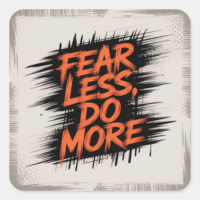 Sticker Carré Fear Less, Do More (Devant)