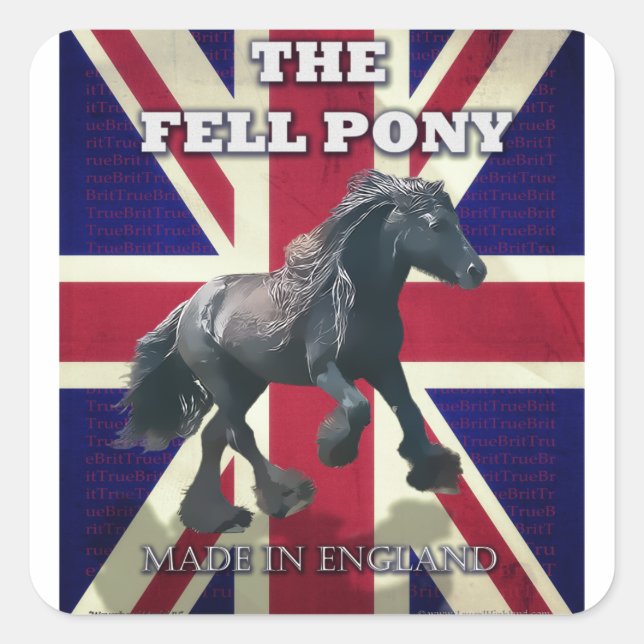 Sticker Carré "Fell Pony — True Brit — Fabriqué En Angleterre" (Devant)