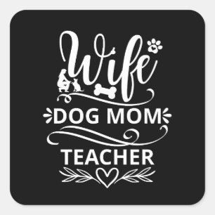 Sticker Carré Femme Chien Maman Enseignant Drôle Amateurs de Chi