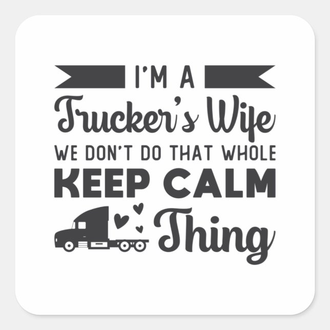 Sticker Carré Femme de camionneurs Je suis Femme de camionneur C (Devant)
