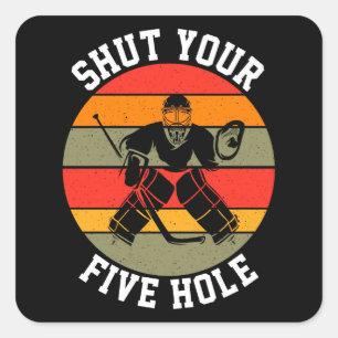 Sticker Carré Fermez votre gardien de hockey à cinq trous