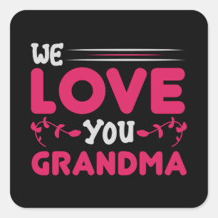 Sticker Carré Fête des Mères - Nous t'aimons Grand-mère