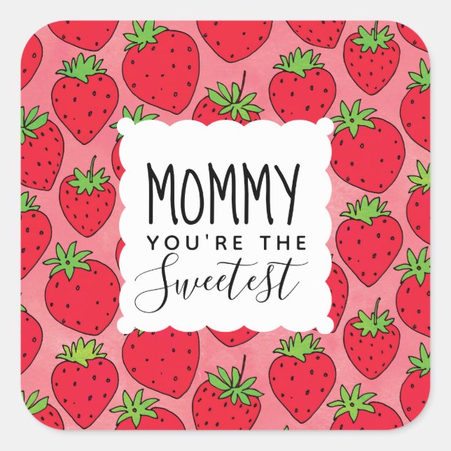 Sticker Carré Fête des mères plus sucré Maman fraises (Devant)