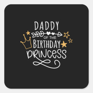 Sticker Carré Fête des pères Papa De La Princesse D'Anniversaire