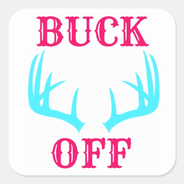 Sticker Carré Feuille d'autocollants Buck Off (Devant)