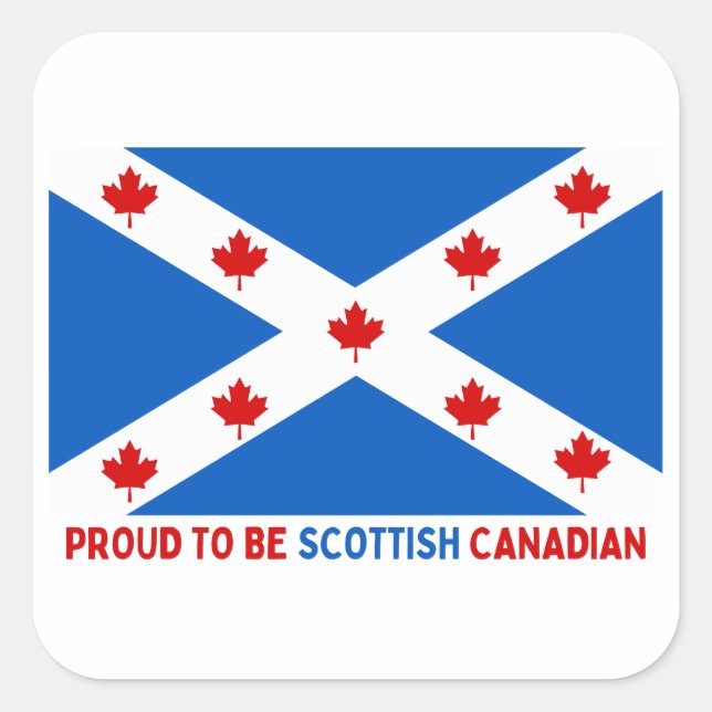 STICKER CARRÉ FIER D'ÊTRE CANADIEN ÉCOSSE ! (Devant)
