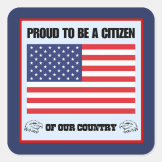 Sticker Carré Fier d'être un citoyen de notre pays