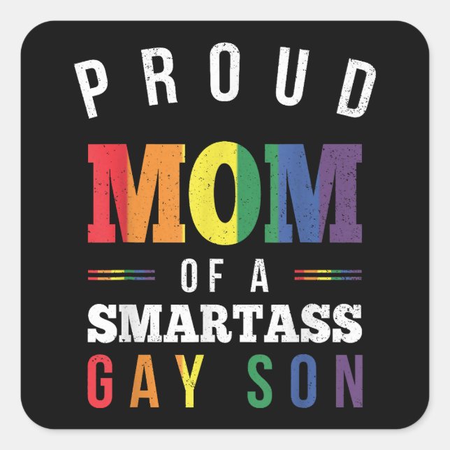 Sticker Carré Fier maman d'un Fils Gay Smartass Gay pride LGBT E (Devant)