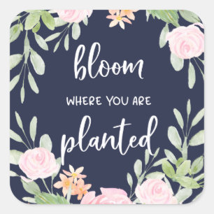 Sticker Carré Fleur Où Vous Êtes Plantés   Typographie florale